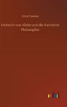 Heinrich von Kleist und die Kantische Philosophie