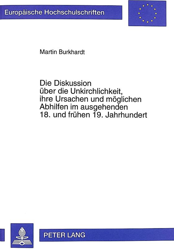 Die Diskussion über die Unkirchlichkeit, ihre Ursachen und möglichen Abhilfen im ausgehenden 18. und frühen 19. Jahrhundert