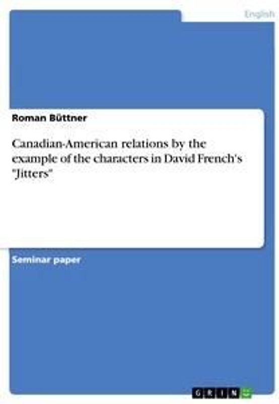 Canadian-American relations by the example of the characters in David French's "Jitters"
