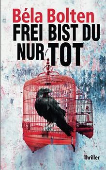 Frei bist du nur tot