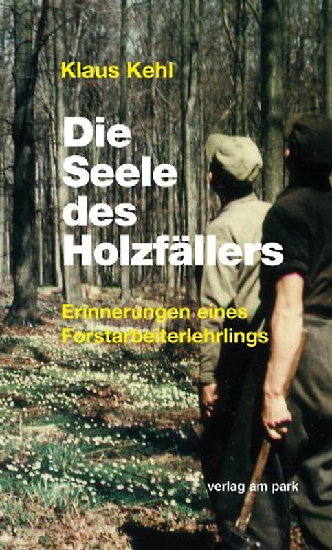 Die Seele des Holzfällers
