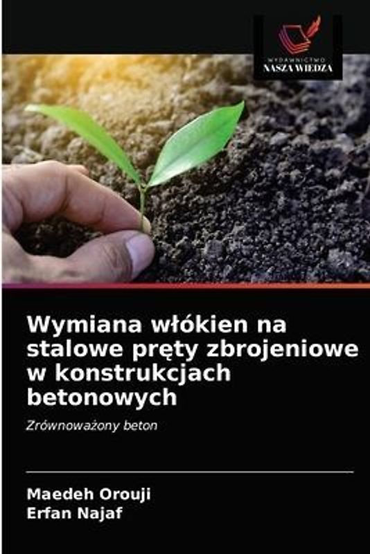 Wymiana w¿ókien na stalowe pr¿ty zbrojeniowe w konstrukcjach betonowych