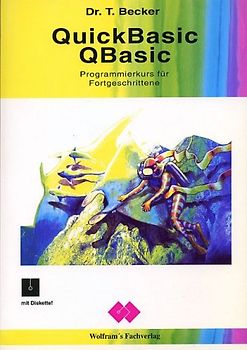 Quick Basic, QBasic. Programmierkurs für Fortgeschrittene