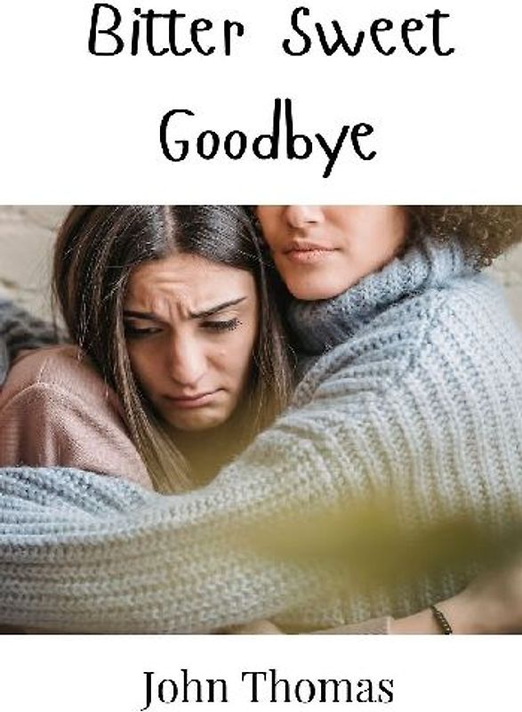 Bitter Sweet Goodbye