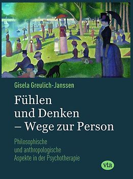 Fühlen und Denken – Wege zur Person