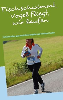 Fisch schwimmt, Vogel fliegt, wir laufen