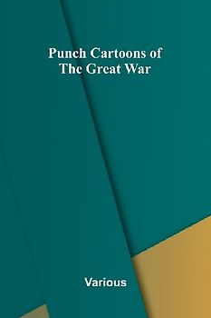 Punch Cartoons of the Great War