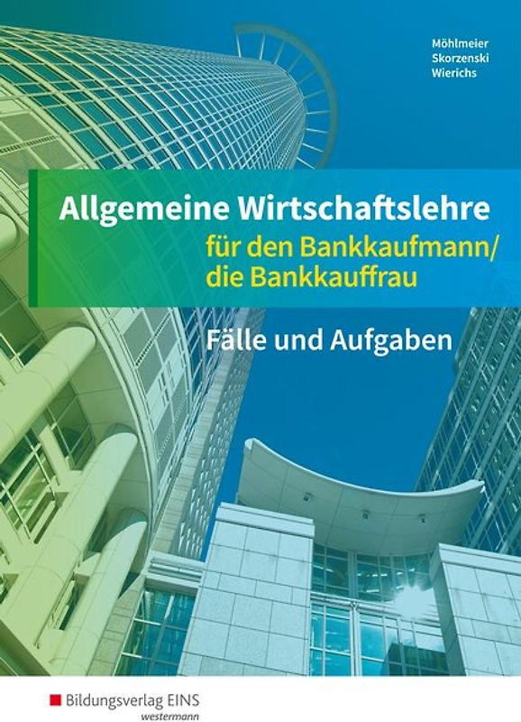 Allgemeine Wirtschaftslehre für den Bankkaufmann/die Bankkauffrau