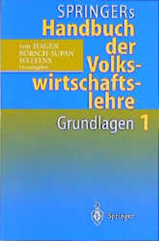Springers Handbuch der Volkswirtschaftslehre 1