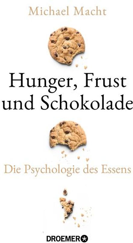 Hunger, Frust und Schokolade