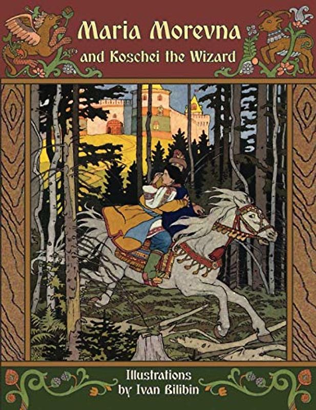 Maria Morevna and Koschei the Wizard