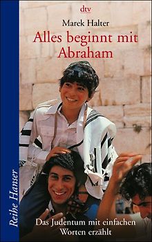 Alles beginnt mit Abraham. Das Judentum mit einfachen Worten erzählt