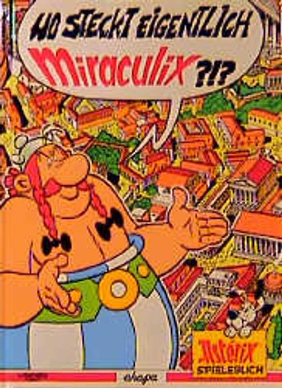 Wo steckt eigentlich Miraculix?