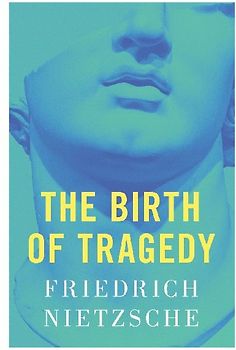 The Birth of Tragedy