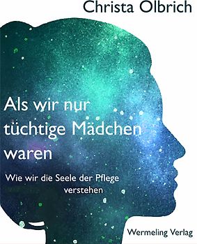 Als wir nur tüchtige Mädchen waren