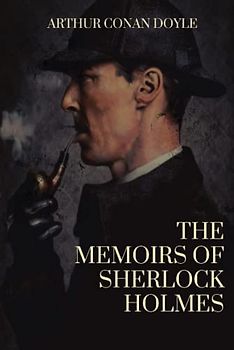 The Memoirs of Sherlock Holmes: Original Edition