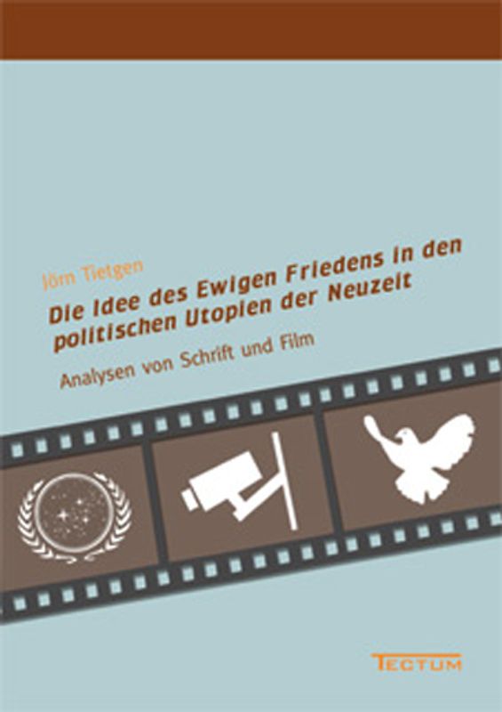 Die Idee des Ewigen Friedens in den politischen Utopien der Neuzeit