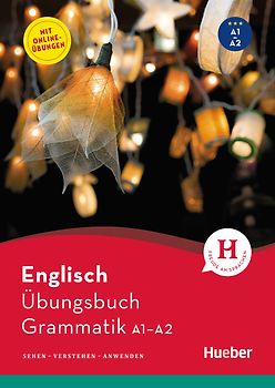 Englisch – Übungsbuch Grammatik A1-A2