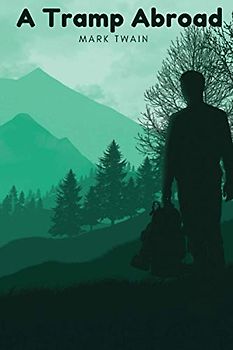 A Tramp Abroad: With original illustrations