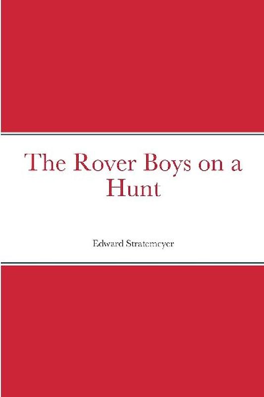 The Rover Boys on a Hunt