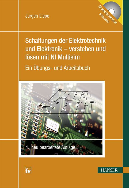 Schaltungen der Elektrotechnik und Elektronik – verstehen und lösen mit NI Multisim