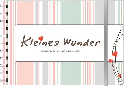 Kleines Wunder – Tagebuch für die wundervollste Zeit im Leben