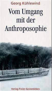 Vom Umgang mit der Anthroposophie