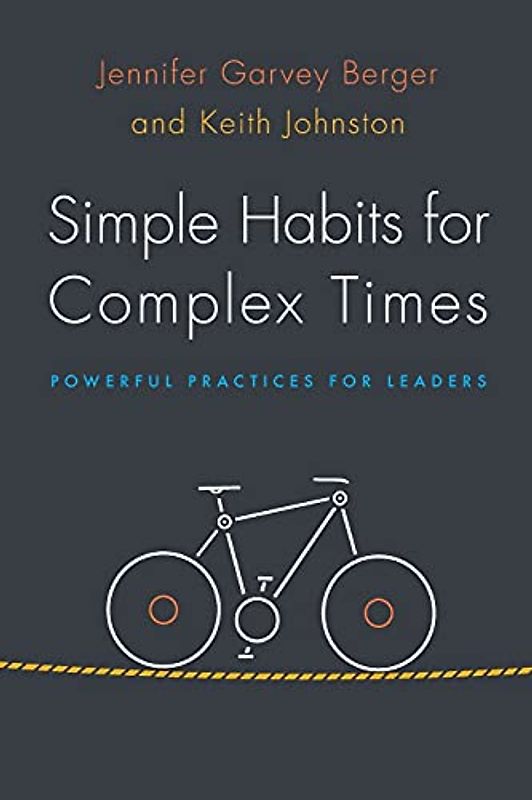 Simple Habits for Complex Times