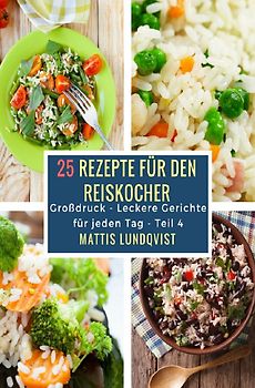 25 Rezepte für den Reiskocher
