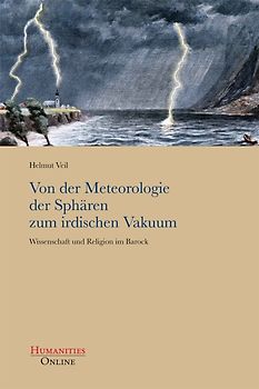 Von der Meteorologie der Sphären zum irdischen Vakuum