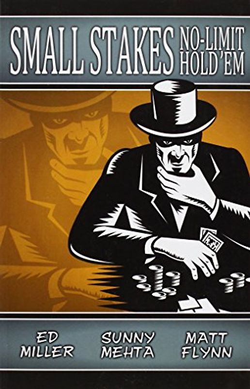 Small Stakes No-Limit Hold'em - Miller, Ed