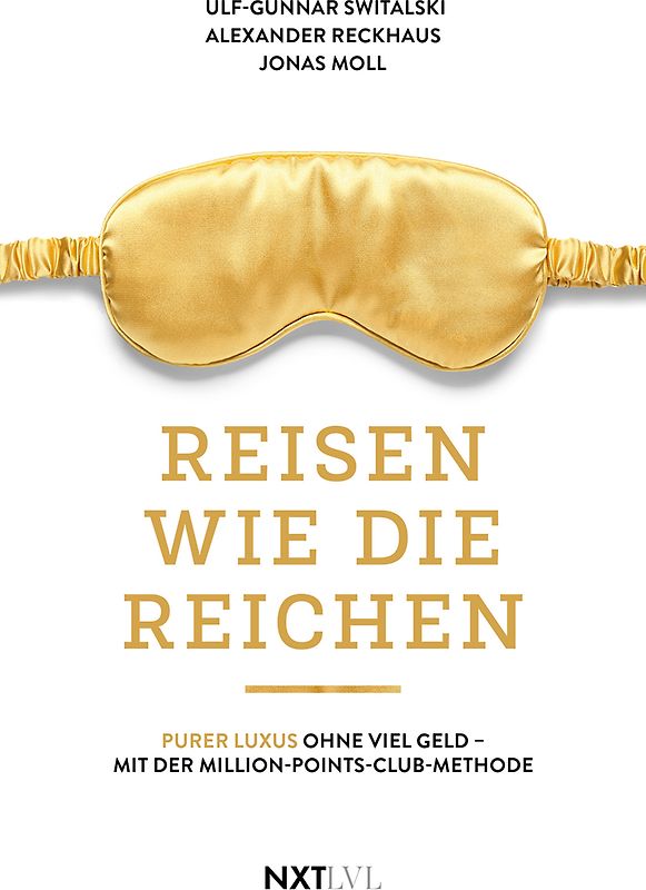 Reisen wie die Reichen – Purer Luxus ohne viel Geld mit der Million-Points-Club-Methode, Spiegelbestseller, Meilen sammeln, Business Class & First Class fliegen, Luxushotels buchen, Travel Hacking Anleitung