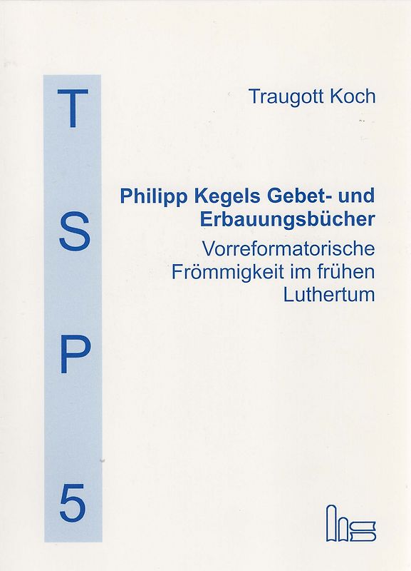 Philipp Kegels Gebet- und Erbauungsbücher