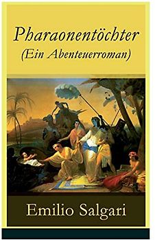 Pharaonentöchter (Ein Abenteuerroman)