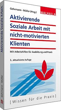 Aktivierende Soziale Arbeit mit nicht-motivierten Klienten