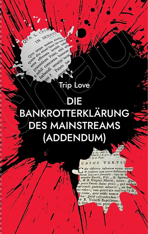 Die Bankrotterklärung des Mainstreams (Addendum)