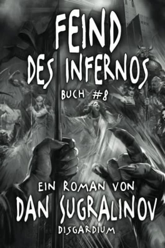 Feind des Infernos (Disgardium Buch #8): LitRPG-Serie