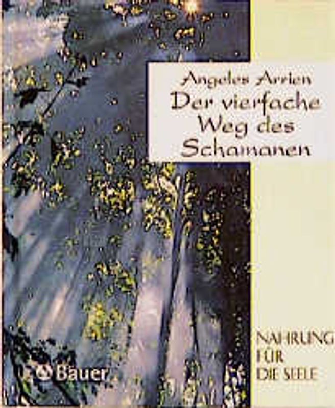 Der vierfache Weg des Schamanen