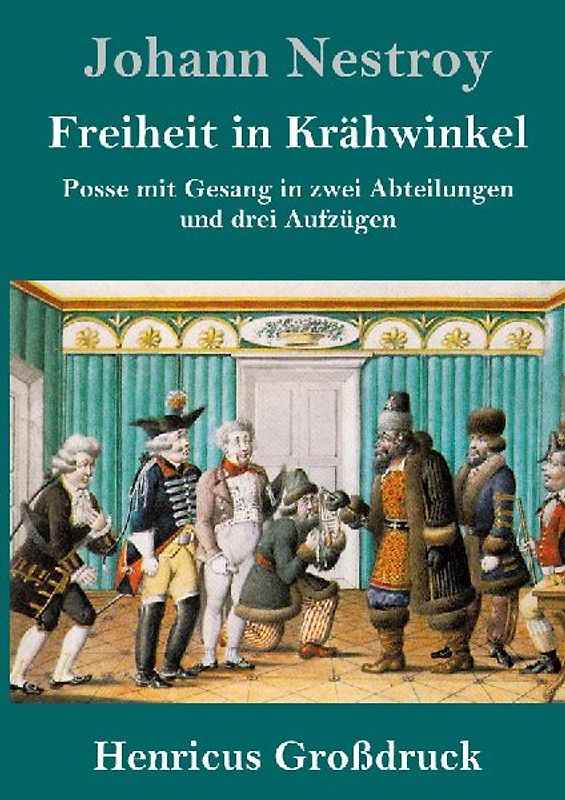 Freiheit in Krähwinkel (Großdruck)
