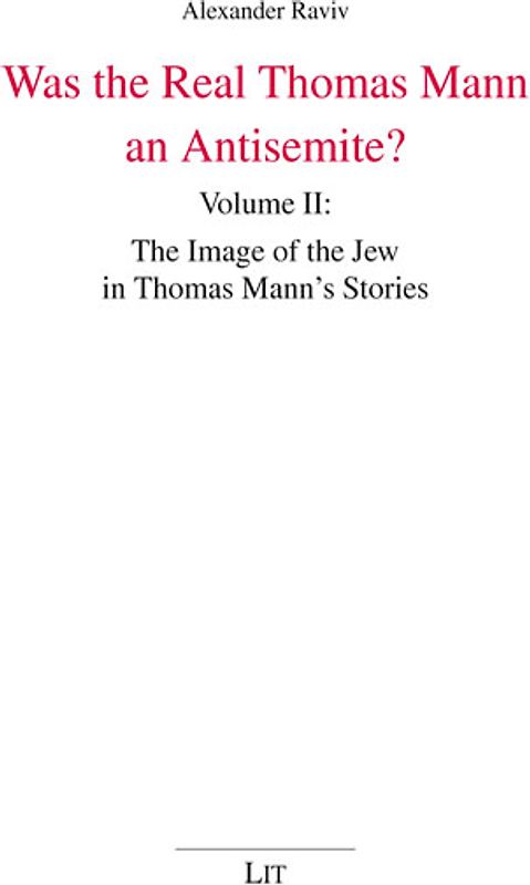 Was the Real Thomas Mann an Antisemite?
