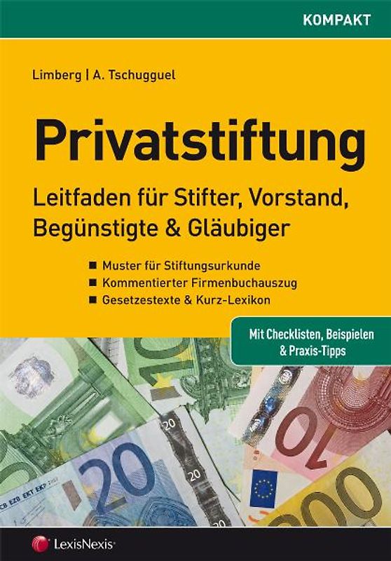 Die Privatstiftung - Leitfaden für Stifter, Vorstände, Begünstigte & Gläubiger