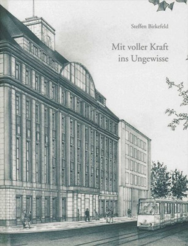 Mit voller Kraft ins Ungewisse