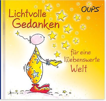 Lichtvolle Gedanken für eine liebenswerte Welt