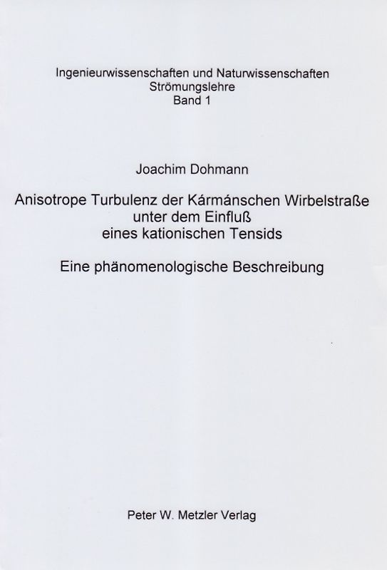 Anisotrope Turbulenz der Karmanschen Wirbelstrasse unter dem Einfluss eines kationischen Tensids