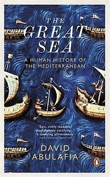 The Great Sea: A Human History of the Mediterranean