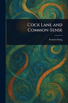 Cock Lane and Common-Sense