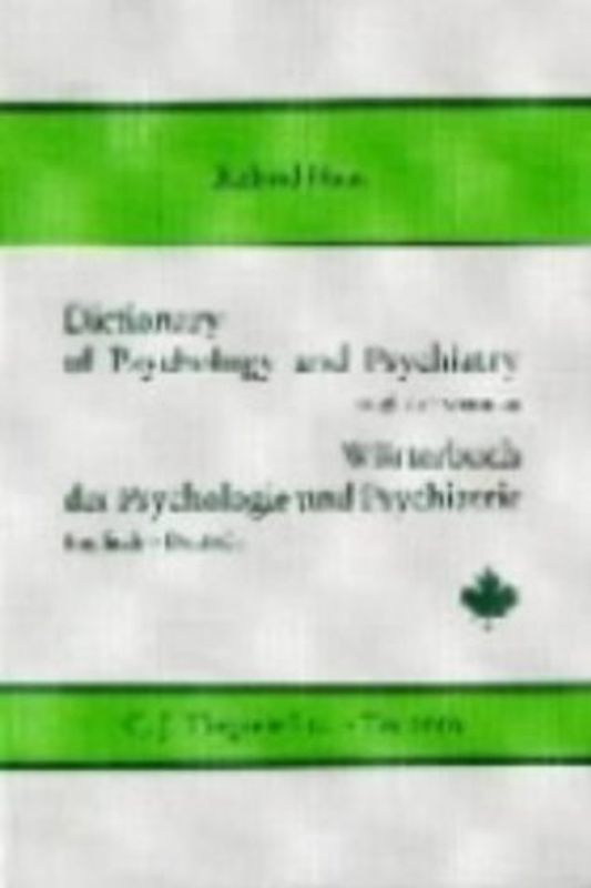 Dictionary of Psychology and Psychiatry /Wörterbuch der Psychologie und Psychiatrie. English-German /Englisch-Deutsch