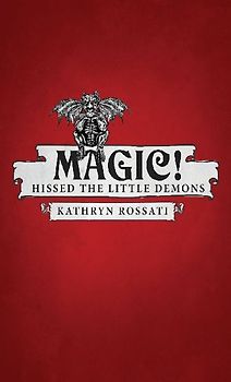 Magic! Hissed The Little Demons