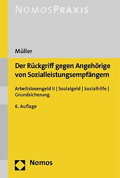 Der Rückgriff gegen Angehörige von Sozialleistungsempfängern