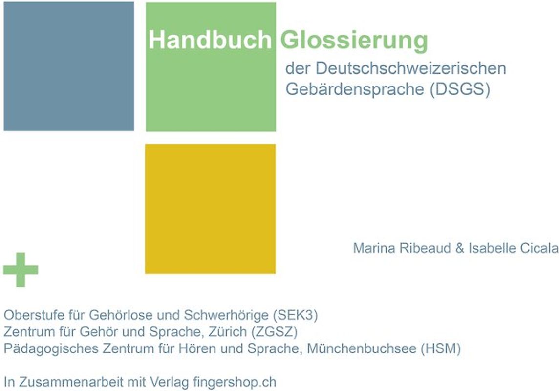 Handbuch Glossierung der Deutschschweizerischen Gebärdensprache(DSGS)